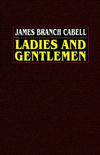 Cover for James Branch Cabell · Ladies and Gentlemen (Taschenbuch) (2003)