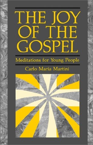 Cover for Carlo Maria Martini · The Joy of Gospel: Meditations for Young People (Paperback Book) (1994)