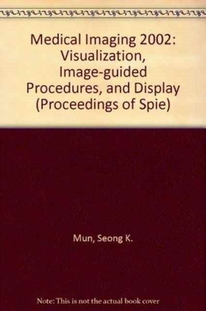 Cover for Mun · Visualization, Image-Guided Procedures, and Display (Proceedings of Spie) (Paperback Bog) (2002)