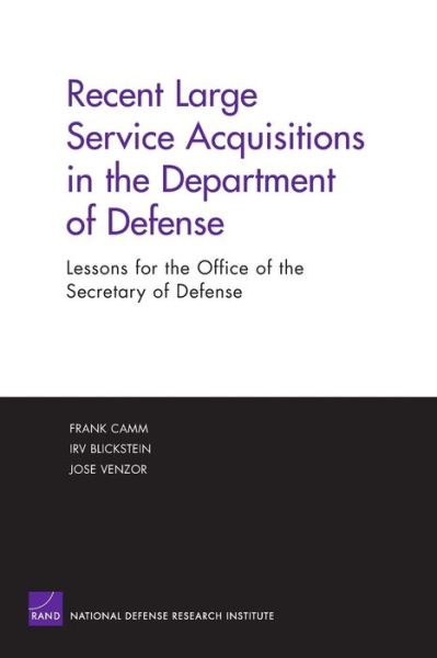 Recent Large Service Acquisitions in the Department of Defense: Lessons for the Office of the Secretary of Defense - Frank Camm - Bøger - RAND - 9780833035264 - 2. november 2004