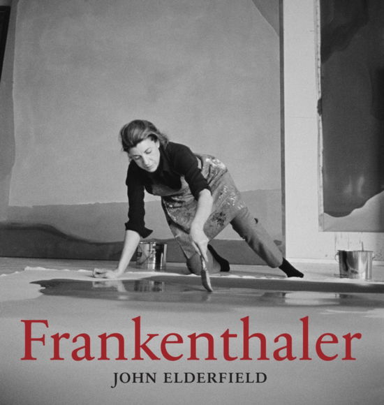 Frankenthaler: Revised and expanded edition - John Elderfield - Bücher - Rizzoli International Publications - 9780847841264 - 28. Februar 2025