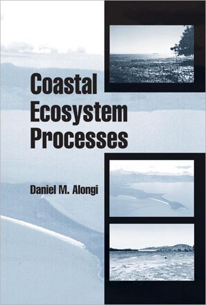 Cover for Daniel M. Alongi · Coastal Ecosystem Processes - CRC Marine Science (Hardcover Book) (1997)