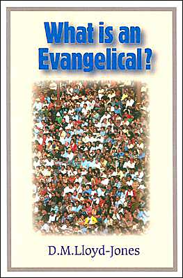 Cover for David Martyn Lloyd-jones · What is an Evangelical? (Paperback Book) (1992)