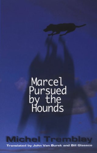 Cover for Michel Tremblay · Marcel Pursued by the Hounds (Paperback Book) (1996)