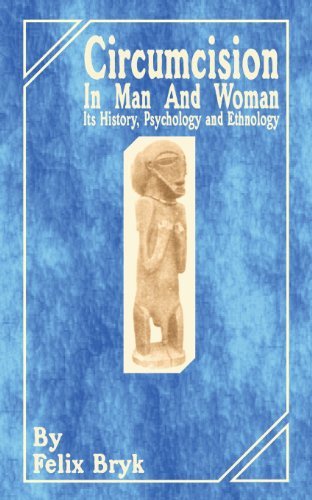 Cover for Felix Bryk · Circumcision in Man and Woman: Its History, Psychology and Ethnology (Paperback Book) (2001)