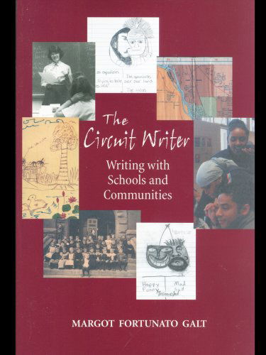 Cover for Margot F. Galt · The Circuit Writer: Writing with Schools and Communities (Paperback Book) [1st edition] (2006)