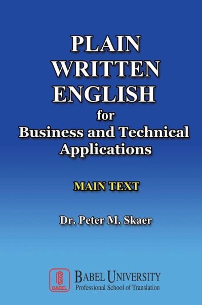 Cover for Peter M Skaer · Plain Written English for Business and Technical Applications Main Text (Paperback Book) (2014)