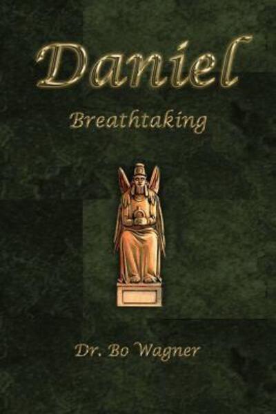 Cover for Dr Bo Wagner · Daniel: Breathtaking (Paperback Book) (2013)