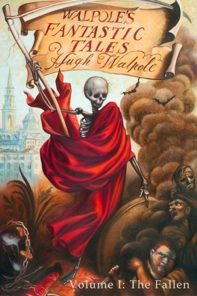 Cover for Hugh Walpole · Walpole's Fantastic Tales, Volume I: the Fallen (Volume 1) (Paperback Book) (2015)