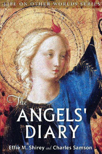 Cover for Charles Samson · The Angels' Diary: and Celestion Study of Man (Life on Other Worlds Series) (Pocketbok) (2013)