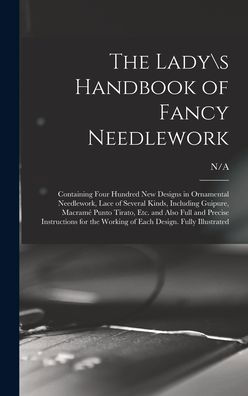 Cover for N/a · The Lady\s Handbook of Fancy Needlework (Hardcover bog) (2021)
