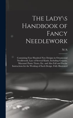 Cover for N/a · The Lady\s Handbook of Fancy Needlework (Hardcover Book) (2021)