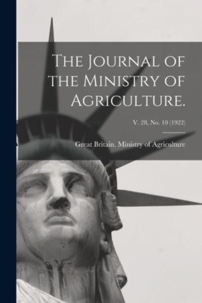 Cover for Great Britain Ministry of Agriculture · The Journal of the Ministry of Agriculture.; v. 28, no. 10 (1922) (Paperback Book) (2021)