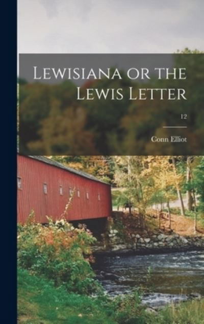 Cover for Conn Elliot · Lewisiana or the Lewis Letter; 12 (Hardcover Book) (2021)