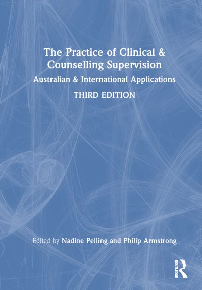 The Practice of Clinical and Counselling Supervision: Australian and International Applications (Paperback Book) (2024)