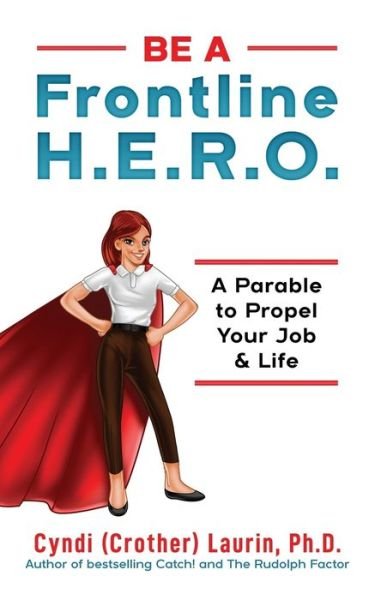 Cover for Cyndi (crother) Laurin Ph D · Be a Frontline HERO! (Taschenbuch) (2019)