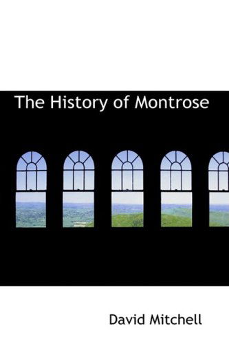 Cover for David Mitchell · The History of Montrose (Paperback Book) (2009)