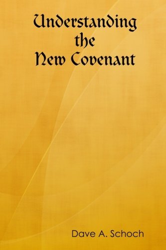 Cover for Dave Schoch · Understanding the New Covenant (Paperback Book) (2012)