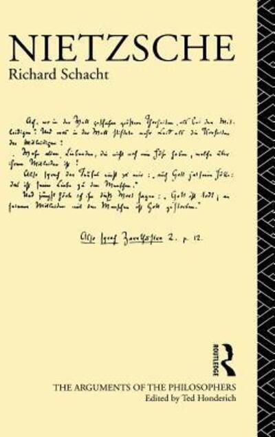 Nietzsche - Arguments of the Philosophers - Richard Schacht - Livres - Taylor & Francis Ltd - 9781138137264 - 22 décembre 2015