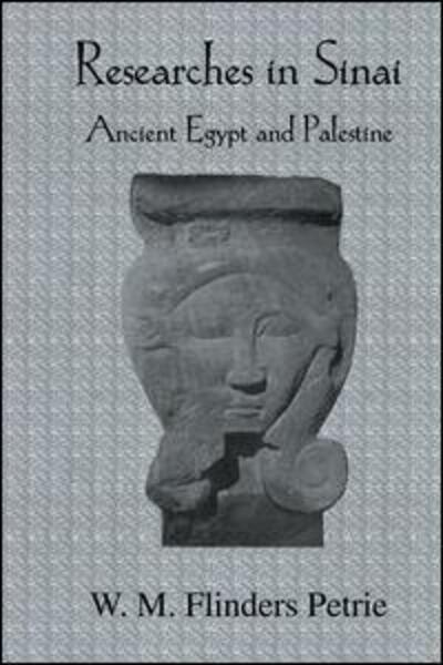 Cover for W.M. Flinders Petrie · Researches In Sinai: Ancient Egypt and Palestine (Paperback Book) (2016)