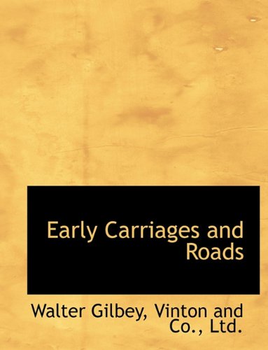 Cover for Walter Gilbey · Early Carriages and Roads (Paperback Book) (2010)