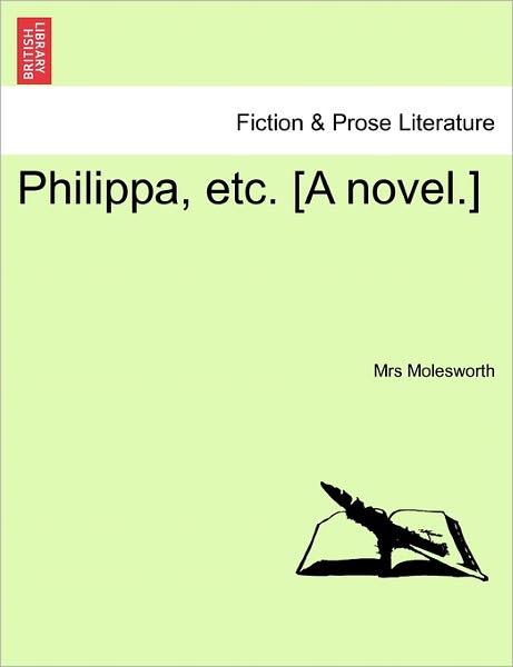 Cover for Mrs Molesworth · Philippa, Etc. [a Novel.] (Paperback Book) (2011)