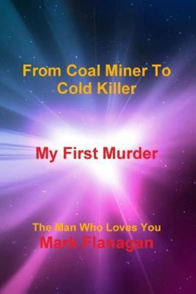 My First Murder - Mark Flanagan - Books - Lulu.com - 9781365764264 - February 17, 2017