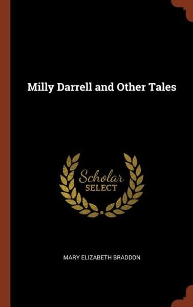 Cover for Mary Elizabeth Braddon · Milly Darrell and Other Tales (Hardcover bog) (2017)