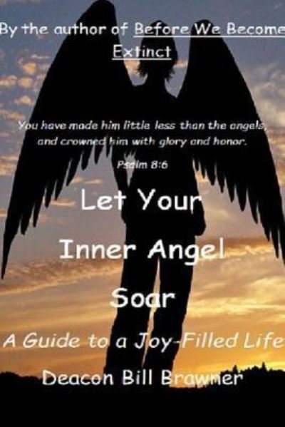 Cover for Deacon Bill Brawner · Let Your Inner Angel Soar (Taschenbuch) (2017)