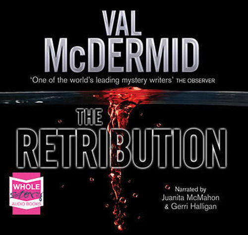 Cover for Val McDermid · The Retribution: Tony Hill and Carol Jordan Series, Book 7 - Tony Hill and Carol Jordan (Audiobook (płyta CD)) [Unabridged edition] (2011)