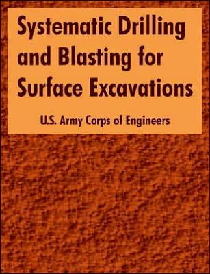 Cover for U.s. Army Corps of Engineers · Systematic Drilling and Blasting for Surface Excavations (Taschenbuch) (2005)