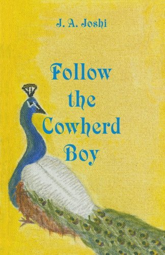 J.A. Joshi · Follow the Cowherd Boy (Paperback Book) (2006)