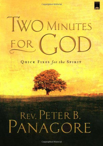 Cover for Rev. Peter B. Panagore · Two Minutes for God: Quick Fixes for the Spirit (Paperback Book) (2007)