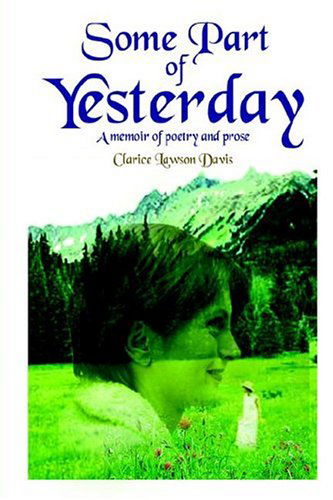 Cover for Clarice Lawson Davis · Some Part of Yesterday: a Memoir of Poetry and Prose (Paperback Book) (2004)