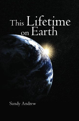 Cover for Sandy Andrew · This Lifetime on Earth (Paperback Book) (2005)