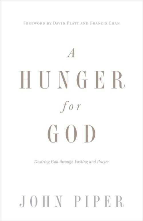 Cover for John Piper · A Hunger for God: Desiring God through Fasting and Prayer (Redesign) (Pocketbok) [Redesign edition] (2013)