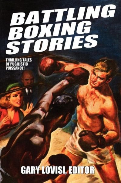 Cover for William Boyle · Battling Boxing Stories: Thrilling Tales of Pugilistic Puissance (Pocketbok) (2012)