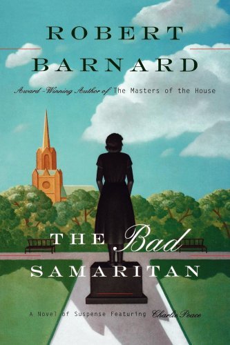 Bad Samaritan: a Novel of Suspense Featuring Charlie Peace - Robert Barnard - Bøker - Scribner - 9781439155264 - 9. januar 2009