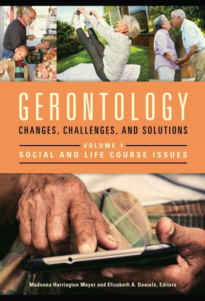 Cover for Madonna Harrington Meyer · Gerontology: Changes, Challenges, and Solutions [2 volumes] (Book) (2016)