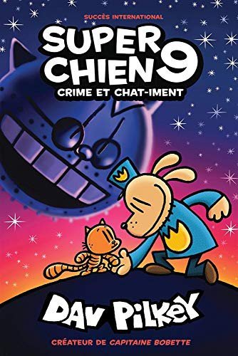 Cover for Dav Pilkey · Super Chien N°9 - Crime Et Chat-Iment (Pocketbok) (2020)
