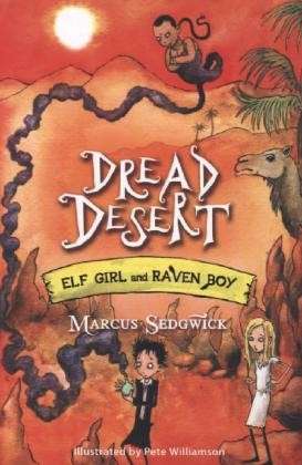 Cover for Marcus Sedgwick · Elf Girl and Raven Boy: Dread Desert: Book 4 - Elf Girl and Raven Boy (Paperback Book) (2013)