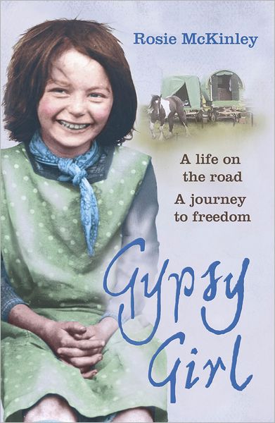 Cover for Rosie Mckinley · Gypsy Girl: A life on the road. A journey to freedom. (Taschenbuch) (2011)