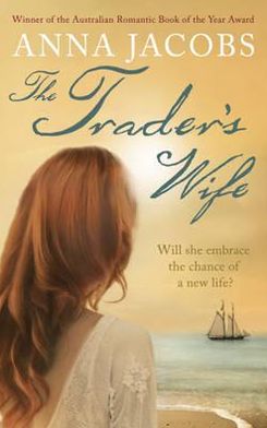 Cover for Anna Jacobs · The Trader's Wife - The Traders (Paperback Book) (2012)