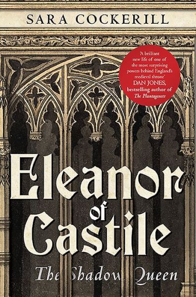 Cover for Cockerill, Sara, QC · Eleanor of Castile: The Shadow Queen (Paperback Book) (2016)