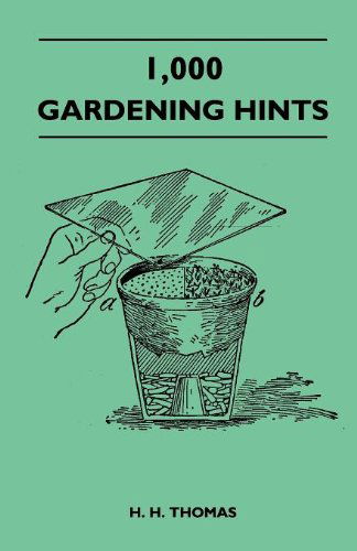 Cover for H. H. Thomas · 1,000 Gardening Hints (Paperback Book) (2010)