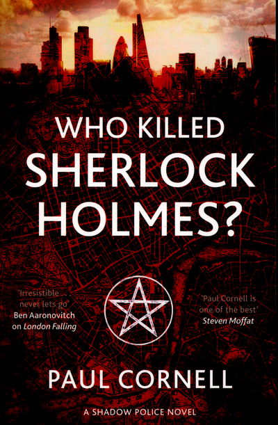 Cover for Paul Cornell · Who Killed Sherlock Holmes? - Shadow Police (Paperback Book) [Main Market Ed. edition] (2016)