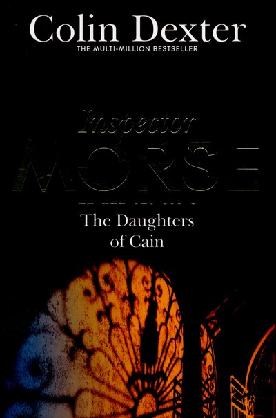 Cover for Colin Dexter · The Daughters of Cain - Inspector Morse Mysteries (Taschenbuch) [New edition] (2016)