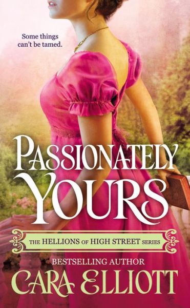 Cover for Cara Elliott · Passionately Yours - The Hellions of High Street (Paperback Book) (2015)