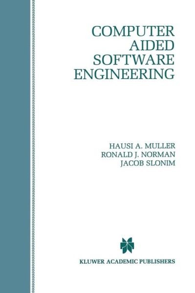 Cover for Hausi a Muller · Computer Aided Software Engineering (Paperback Book) [Softcover Reprint of the Original 1st Ed. 1996 edition] (2011)