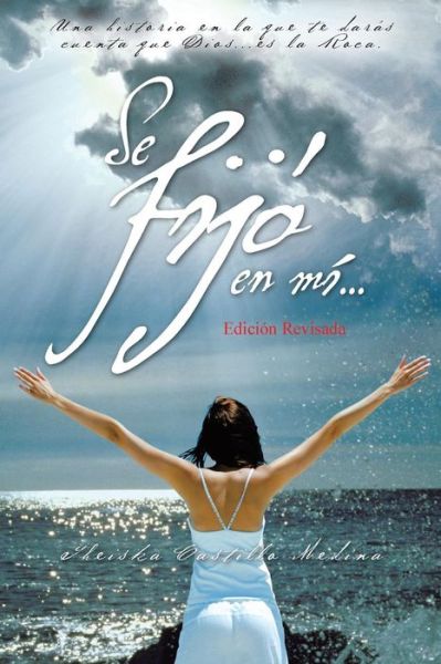 Cover for Theiska Castillo Medina · Se Fijó en Mí . . . (Paperback Book) [Spanish edition] (2012)